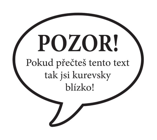Magnet Pozor! ...jsi kurevsky blízko!