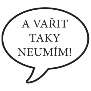 Magnet A vařit taky neumím!