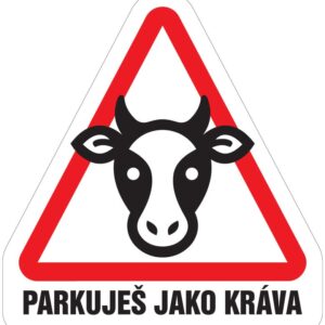 Magnet Parkuješ jako kráva