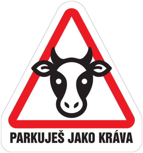 Samolepka Parkuješ jako kráva