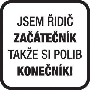 Samolepka značka "Jsem řidič začátečník, takže si polib konečník!"
