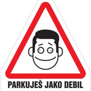 Samolepka Parkuješ jako debil