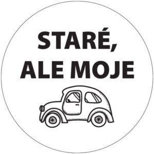 Magnet "Staré, ale moje"